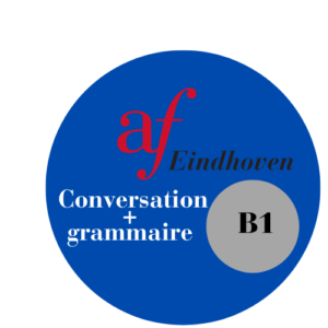 Eindhoven - B1 - Conversation + Grammaire