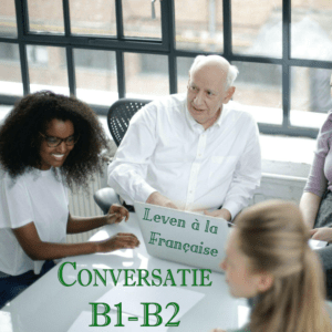 Conversatie B1-B2 Leven à la Française, Maandag 10.30-12.00u Schakel