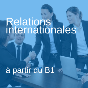 Relations internationales B1+