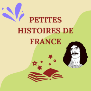 Petites Histoires de France