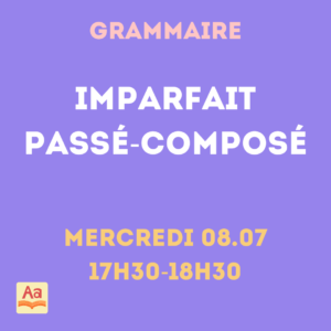Grammaire : Imparfait et passé-composé